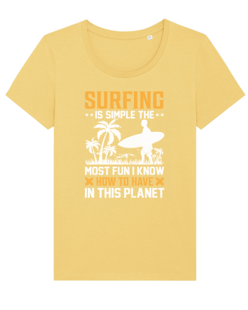 Surfing is simple the most fun I know how to have in this planet Jojoba