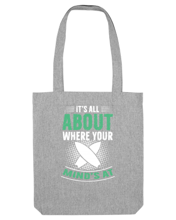 It's all about where your mind's at. Heather Grey