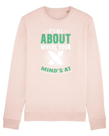 It's all about where your mind's at. Candy Pink