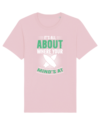 It's all about where your mind's at. Cotton Pink