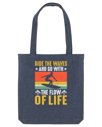 Ride the waves and go with the flow of life Midnight Blue