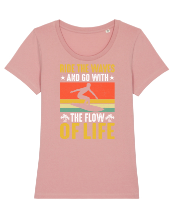 Ride the waves and go with the flow of life Canyon Pink