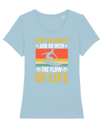 Ride the waves and go with the flow of life Sky Blue