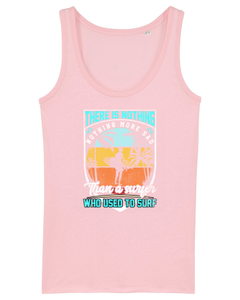 There is nothing, nothing more sad than a surfer who used to surf Cotton Pink