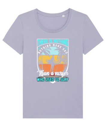 There is nothing, nothing more sad than a surfer who used to surf Lavender