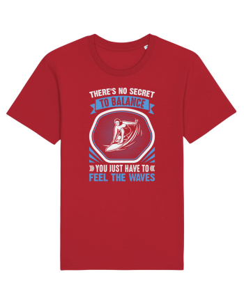 Theres no secret to balance, you just have to feel the waves Red