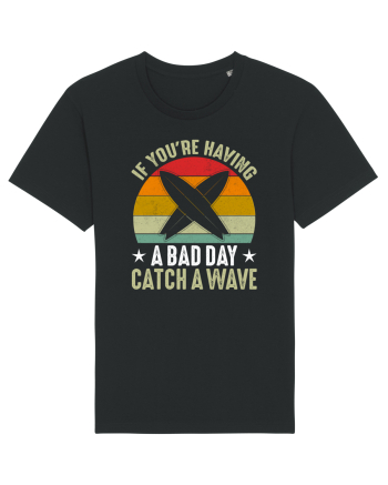 If youre having a bad day, catch a wave Black