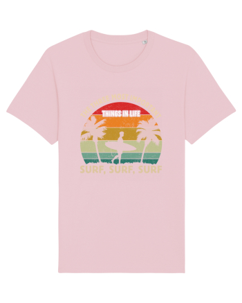 The three most important things in life surf, surf, surf. Cotton Pink