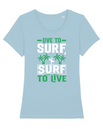 Live to surf, surf to live Sky Blue