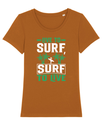 Live to surf, surf to live Roasted Orange