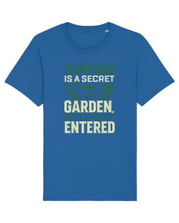 Surfing is a secret garden, not easily entered. Royal Blue
