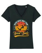 Never drive away from good surf Tricou mânecă scurtă guler V Damă Evoker