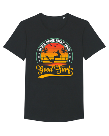 Never drive away from good surf Black