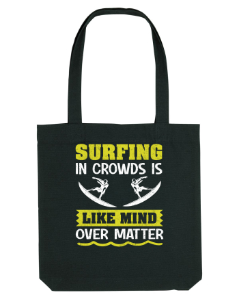Surfing in crowds is like mind over matter Black
