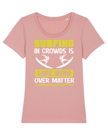 Surfing in crowds is like mind over matter Canyon Pink