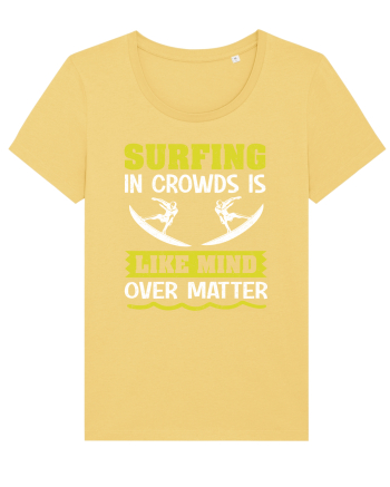 Surfing in crowds is like mind over matter Jojoba