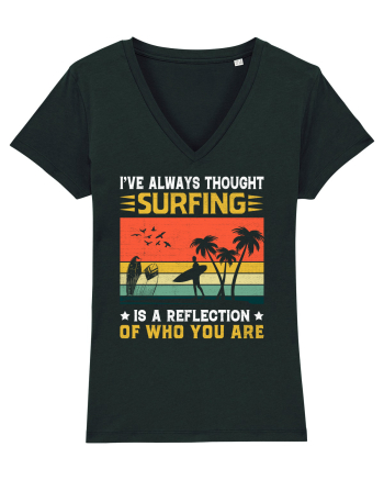 I've always thought surfing is a reflection of who you are Black