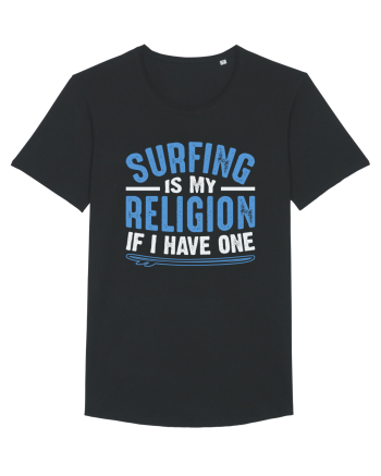 Surfing is my religion, if I have one. Black