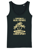 Surfing is real private. It's a solo loner sport. Maiou Damă Dreamer