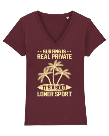 Surfing is real private. It's a solo loner sport. Burgundy