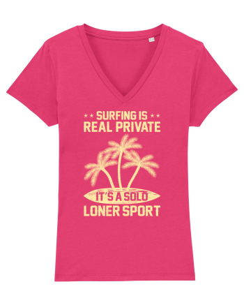 Surfing is real private. It's a solo loner sport. Raspberry
