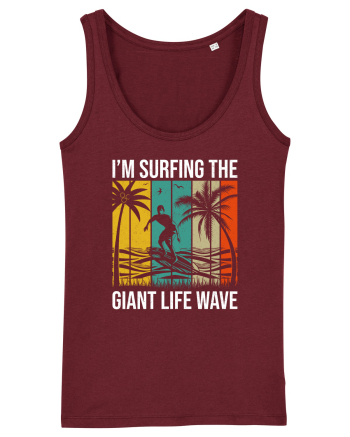 I'm surfing the giant life wave Burgundy