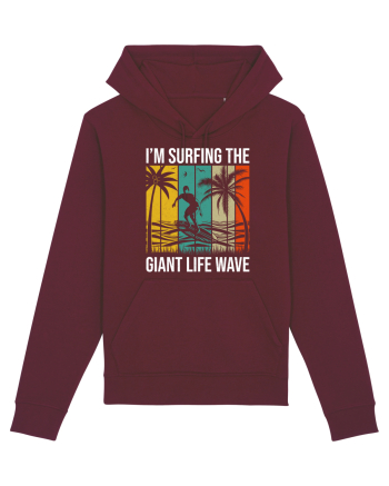 I'm surfing the giant life wave Burgundy