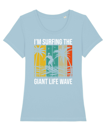 I'm surfing the giant life wave Sky Blue