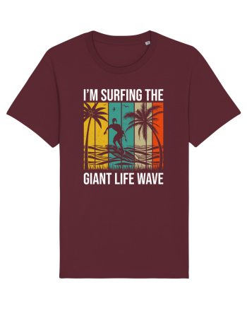 I'm surfing the giant life wave Burgundy