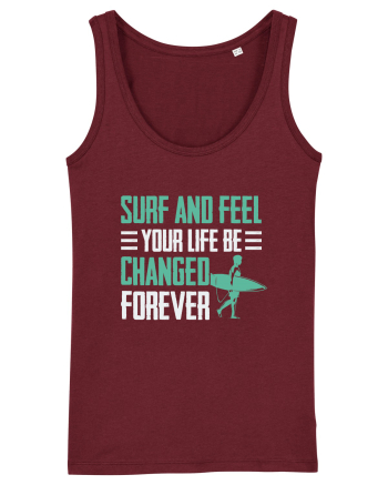 Surf and feel your life be changed forever Burgundy