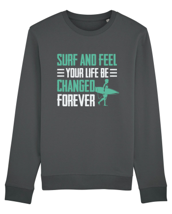 Surf and feel your life be changed forever Anthracite