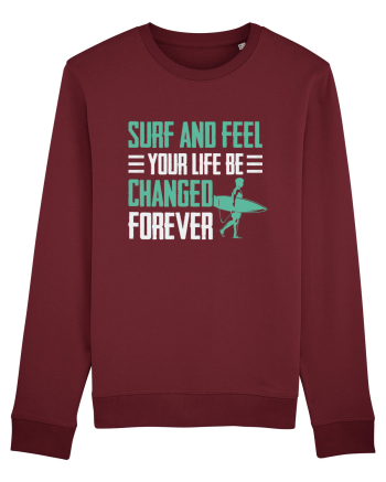 Surf and feel your life be changed forever Burgundy