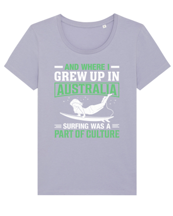 And where I grew up in Australia surfing was a part of culture Lavender