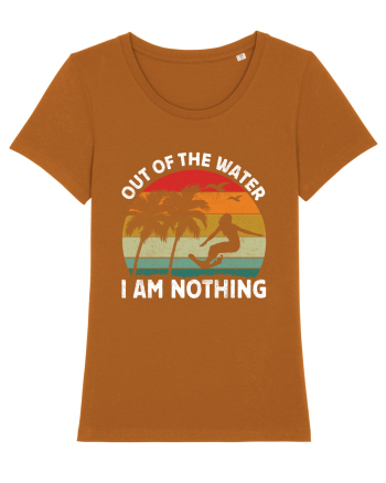 Out of the water, I am nothing Roasted Orange
