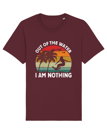 Out of the water, I am nothing Burgundy