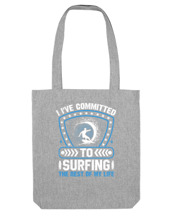 I've committed to surfing the rest of my life Heather Grey