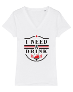 I Need a Drink Tricou mânecă scurtă guler V Damă Evoker