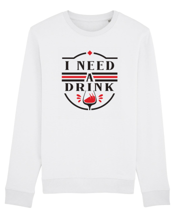 I Need a Drink White