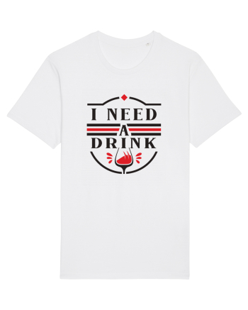 I Need a Drink White