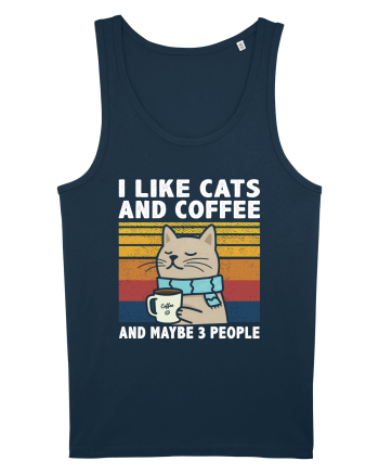 I Like Cats And Coffee And Maybe 3 People Navy