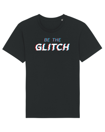 Be the glitch Black