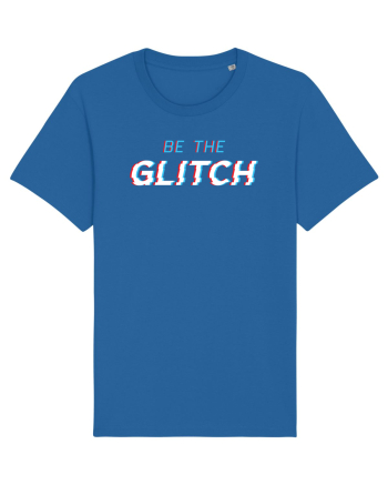 Be the glitch Royal Blue