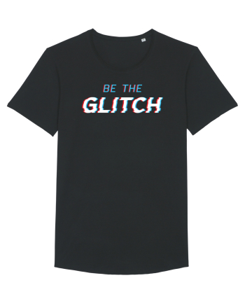Be the glitch Black