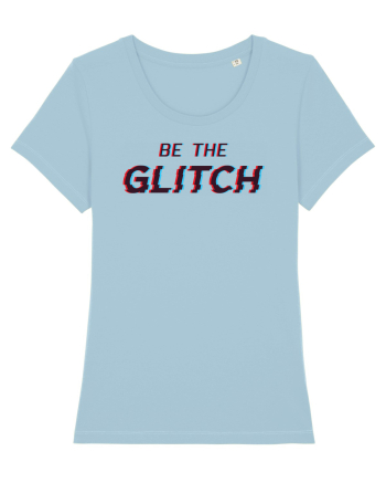 Be the glitch Sky Blue
