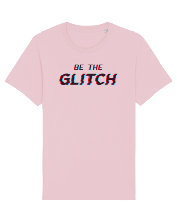Be the glitch Cotton Pink