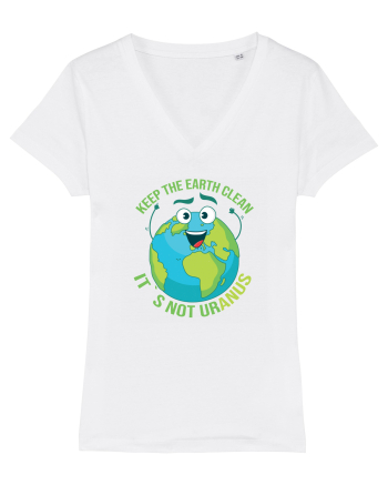 Keep the EARTH clean, it`s not urANUS - Pastreaza Pamantul curat White
