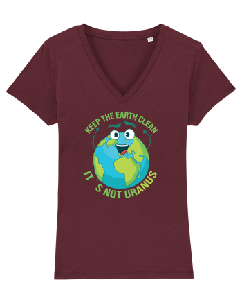 Keep the EARTH clean, it`s not urANUS - Pastreaza Pamantul curat Burgundy