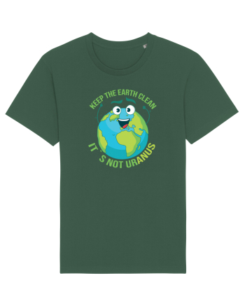 Keep the EARTH clean, it`s not urANUS - Pastreaza Pamantul curat Bottle Green