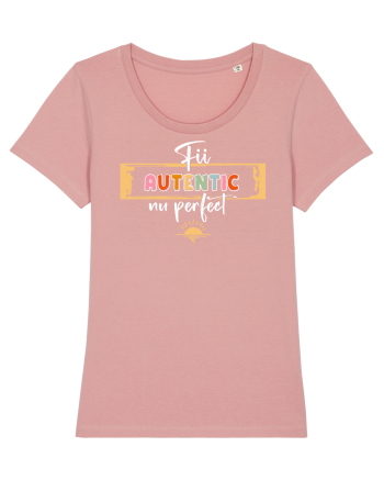 Fii autentic, nu perfect - alb Canyon Pink