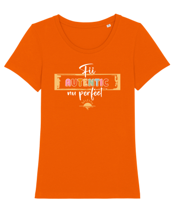 Fii autentic, nu perfect - alb Bright Orange